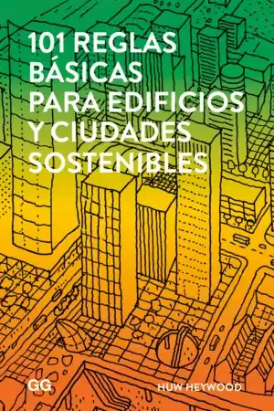 101 REGLAS BÁSICAS PARA EDIFICIOS Y CIUDADES SOSTENIBLES