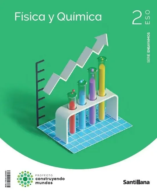 2eso fisica y quimica ensayamos construyendo mundos santillana