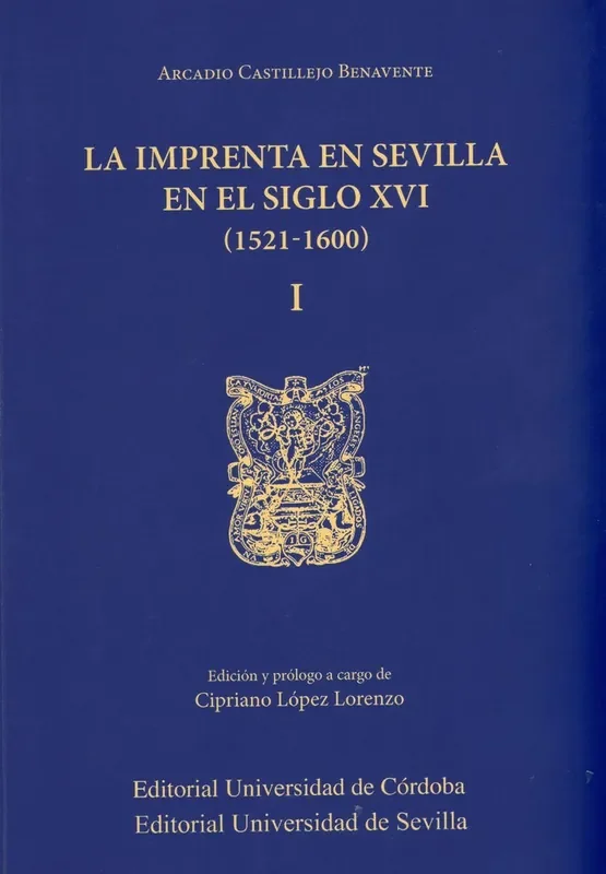 2vol. imprenta en sevilla en el siglo xvi (1521-1600)