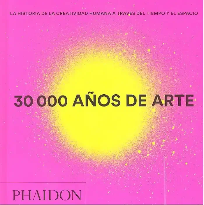 30.000 años de arte, nuevo formato mini. La historia de la creatividad humana a través del tiempo y del espacio
