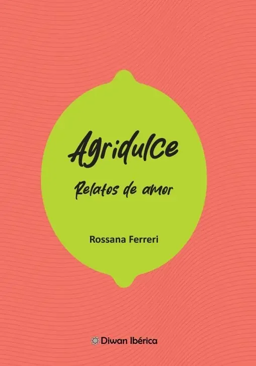 Agridulce. Relatos de amor