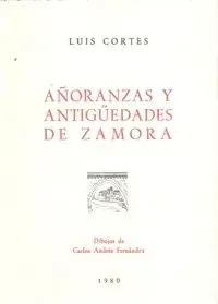 Añoranzas y antiguedades de Zamora