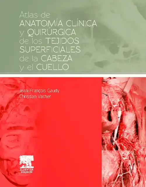 Atlas de anatomía clínica y quirúrgica de los tejidos superficiales de la cabeza y el cuello