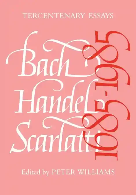 Bach, Handel, Scarlatti 1685-1985 Pb