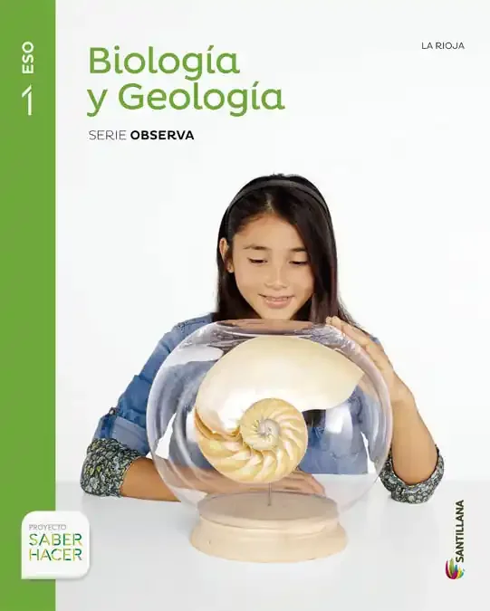 Biologia y geologia la rioja serie observa 1 eso saber hacer