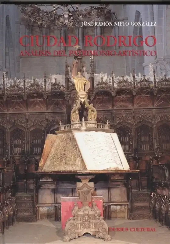 Ciudad rodrigo. Análisis del patrimonio artístico