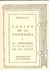 Código naturaleza o verdadero espíritu sus leyes. introducción r. garzaro