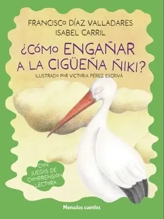 ¿como engañar a la cigueña ñiki?