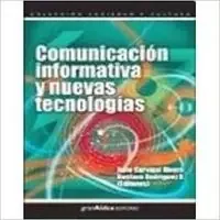 Comunicación informativa y nuevas tecnologias. GranAldea editores