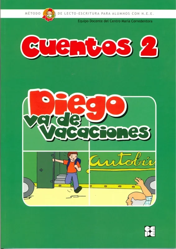 Cuentos 2 diego va de vacaciones. metodo de lecto-escritura para alumnos con n.e.e.