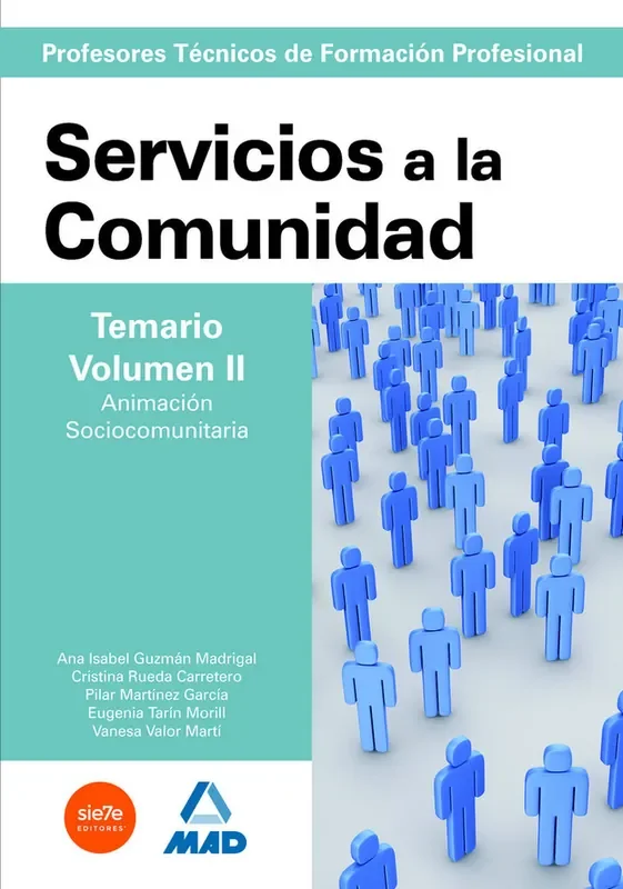 Cuerpo de profesorestécnicos de formación profesional. Servicios a la comunidad. Temario. Volumen ii. ANIMACION SOCIOCOMUNITARIA