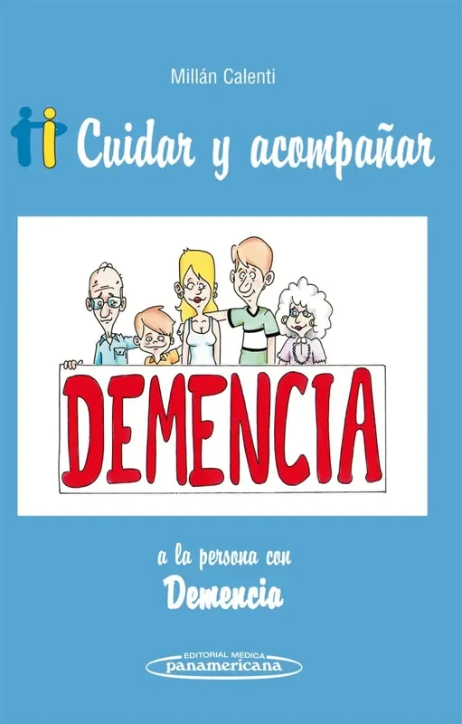 CUIDAR Y ACOMPAÑAR A LA PERSONA CON DEMENCIA