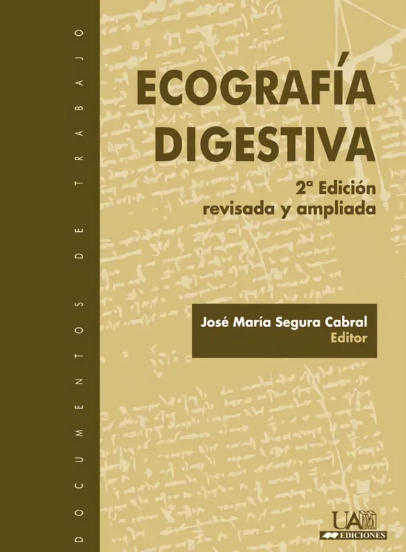 Ecografía digestiva (2ªed revisada). documentos de trabajo