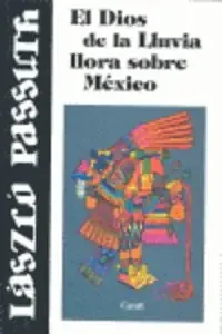 El Dios de la lluvia llora sobre México