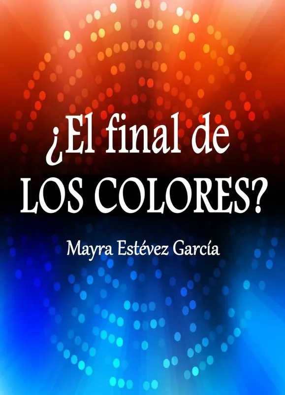 ¿el final de los colores?. .