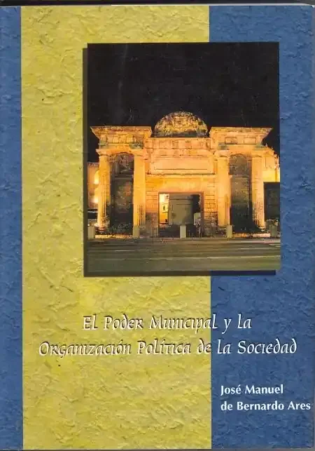 El poder municipal y la organización política de la sociedad. Algunas lecciones del pasado