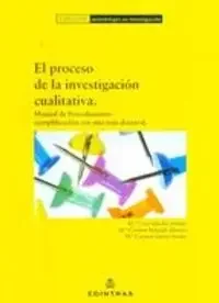 el proceso de la investigación cualitativa. manual de procedimiento ejemplificación con una tesis doctoral