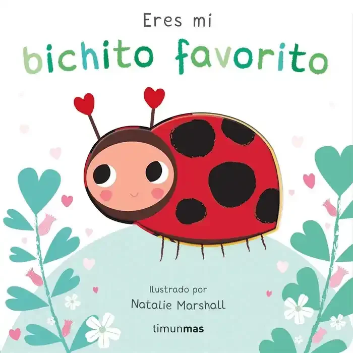 Eres mi bichito favorito. libro de carton con troqueles