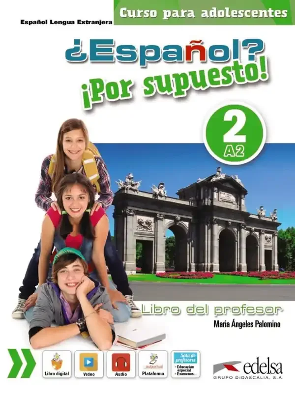 ¿Español? ¡Por supuesto! 2-A2 – libro del profesor