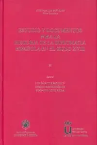 Estudio y documentos para la historia de la diplomacia española en el siglo XVIII