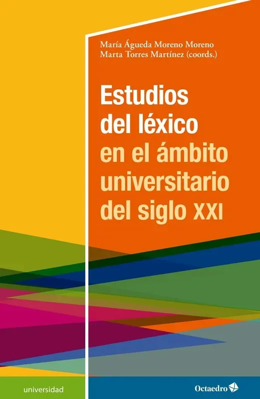 Estudios del lexico en el ambito universitario del siglo xxi
