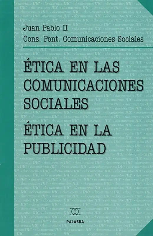 Etica en las comunicaciones sociales. Ètica en la publicidad