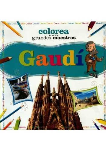 Gaudí. Colorea con los grandes maestros