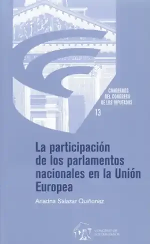 LA PARTICIPACIÓN DE LOS PARLAMENTOS NACIONALES EN LA UNIÓN EUROPEA