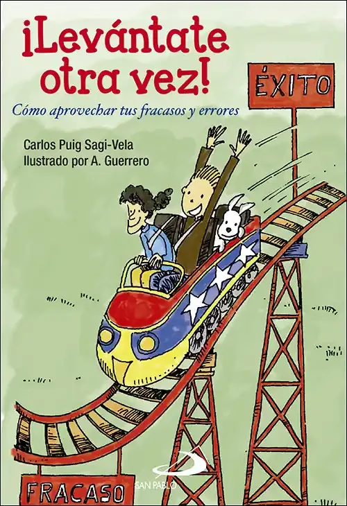 ¡Levántate otra vez!. Cómo aprovechar tus fracasos y errores