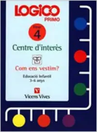 Logico Primo. Centres D´interes. Com Ens Vestim
