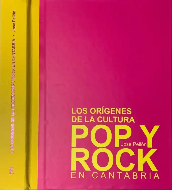 Los origenes de la cultura pop y rock en cantabria. EDICION LUJO