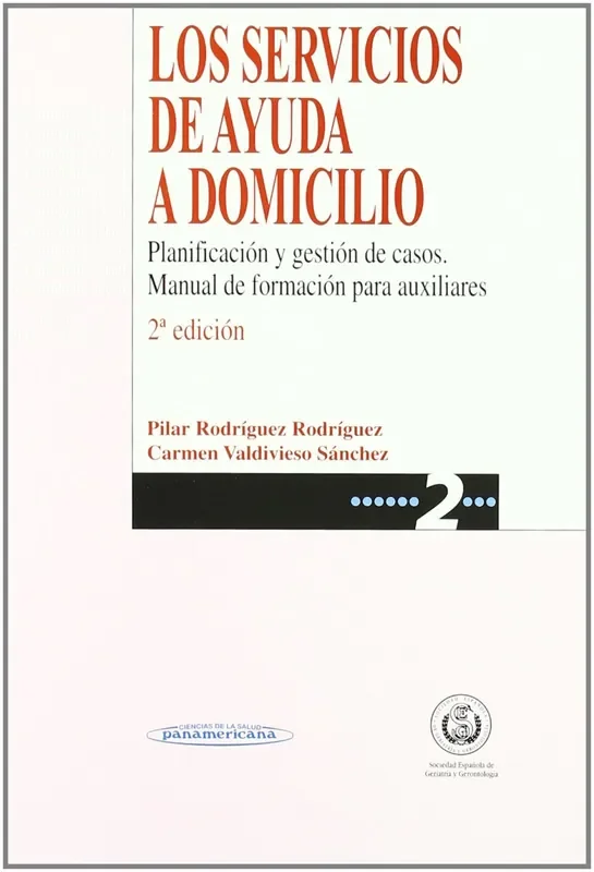 los servicios de ayuda a domicilio.Planificación y gestión de casos. Manua lde formación para auxiliares