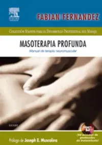 Masoterapia profunda. Manual de terapia neuromuscular