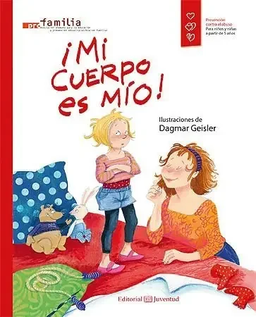 ¡Mi cuerpo es mío!. PREVENCION CONTRA EL ABUSO