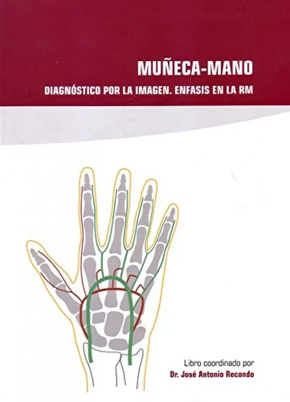 Muñeca-mano. diagnóstico por la imagen. énfasis en la rm