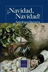¡Navidad, Navidad! Antología literaria. Antologia literaria