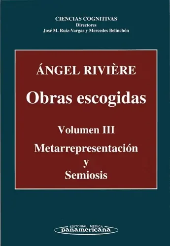 OBRAS ESCOGIDAS. VOLUMEN III. METARREPRESENTACIÓN Y SEMIOSIS