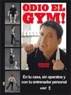¡ODIO EL GYM!