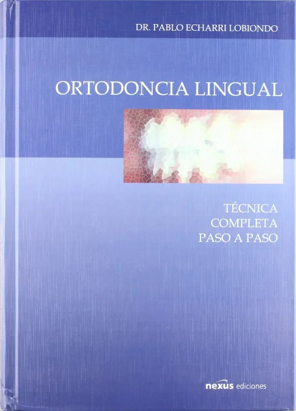 Ortodoncia dental.. técnica completa paso a paso