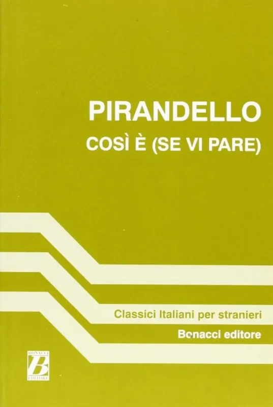 Pirandello. cosi e (SE VI PARE). Classic italiani per stranieri