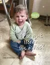 ¿POR QUÉ LLORAN LOS NIÑOS?