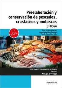 Preelaboracion y conservacion de pescados crustaceos y molu