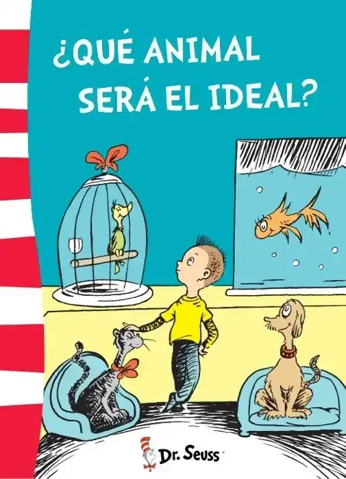 ¿Qué animal será el ideal? (Colección Dr. Seuss)