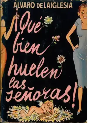 ¡QUÉ BIEN HUELEN LAS SEÑORAS!