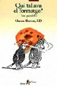 Qui tallava el formatge? Una paròdia