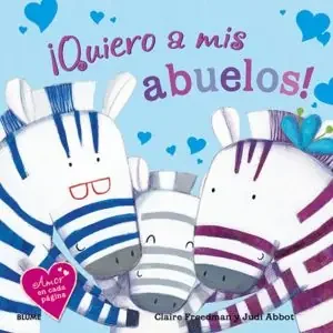 ¡Quiero a mis abuelos!. AMOR en cada página
