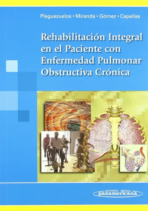Rehabilitación Integral en el Paciente con Enfermedad Pulmonar Obstructiva Crónica,