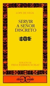 Servir a señor discreto .
