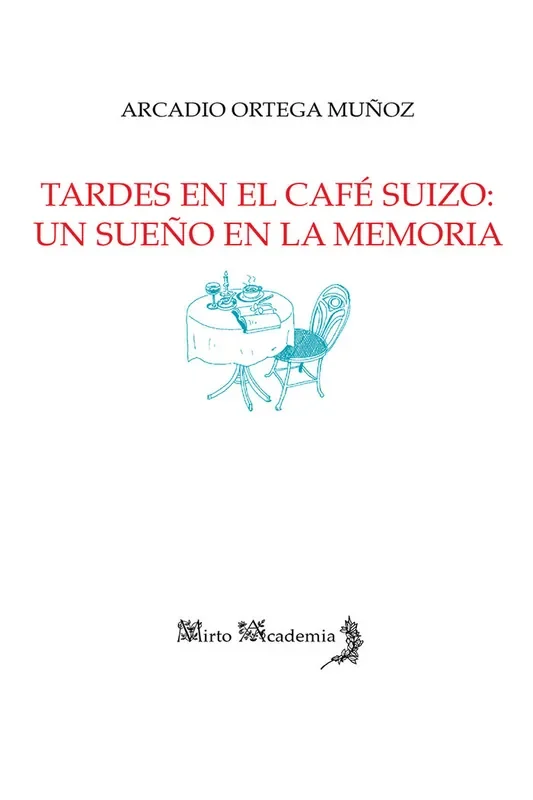 Tardes en el café Suizo un sueño en la memoria