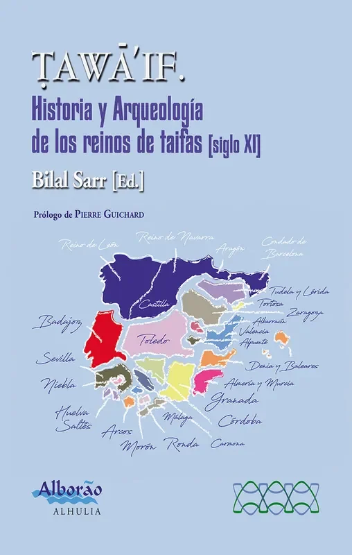 Tawaif. Historia y arqueología de los reinos de taifas (s.XI)